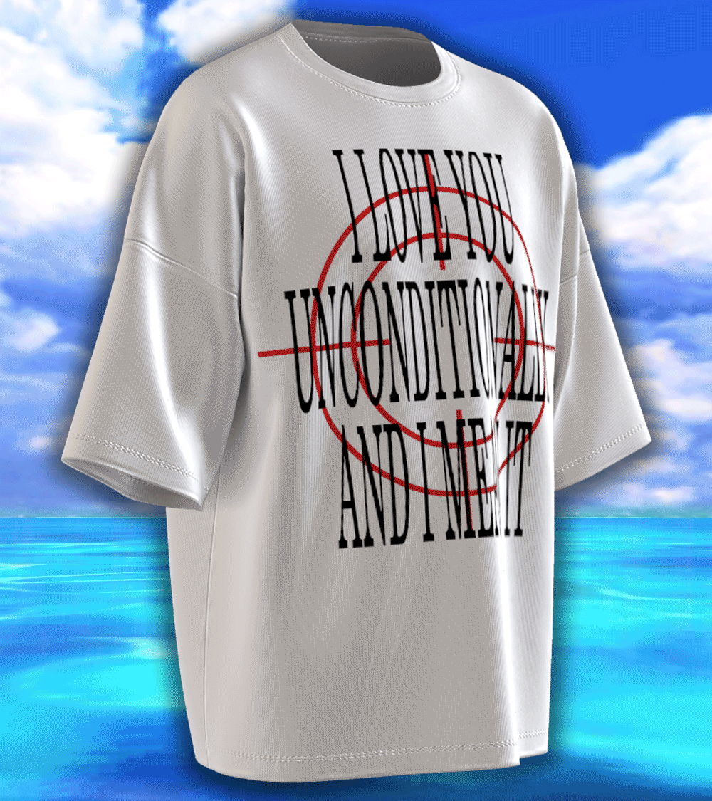I LOVE YOU UNCONDITIONALLY TEE (PRE-ORDER)